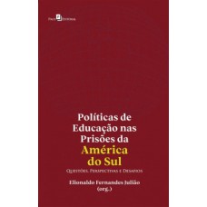 Políticas de educação nas prisões da América do Sul Políticas de educação nas prisões da América do Sul