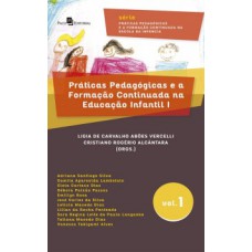 Práticas pedagógicas e a formação continuada na educação infantil I Práticas pedagógicas e a formação continuada na educação infantil I
