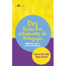 Dez lições aos estudantes de pedagogia Dez lições aos estudantes de pedagogia