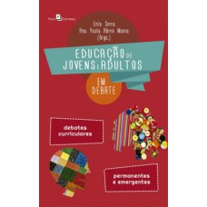 Educação de jovens e adultos em debate Educação de jovens e adultos em debate