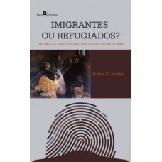 Imigrantes ou refugiados Imigrantes ou refugiados