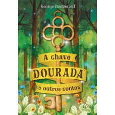 A chave dourada e outros contos A chave dourada e outros contos