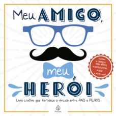 Meu amigo, meu herói Meu amigo, meu herói