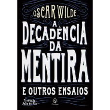 A decadência da mentira e outros ensaios