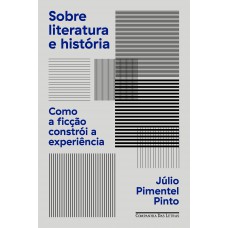 Sobre literatura e história Sobre literatura e história