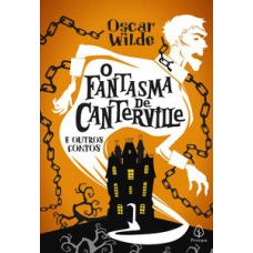 O fantasma de Canterville e outros contos O fantasma de Canterville e outros contos