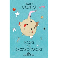 Todas as cosmicômicas (edição ilustrada)