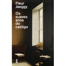 Os suaves anos do castigo