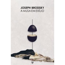 A musa em exílio A musa em exílio