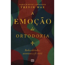 A emoção da ortodoxia
