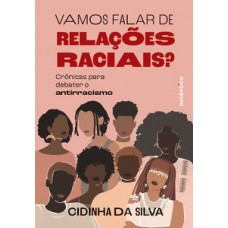 Vamos falar de relações raciais?
