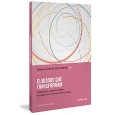 Cuidados que transformam Cuidados que transformam