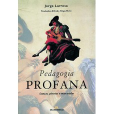 Pedagogia profana Pedagogia profana