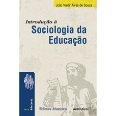 Introdução à sociologia da educação Introdução à sociologia da educação