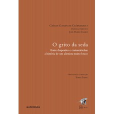 O grito da seda O grito da seda