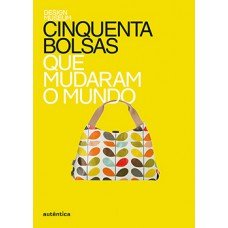 Cinquenta bolsas que mudaram o mundo