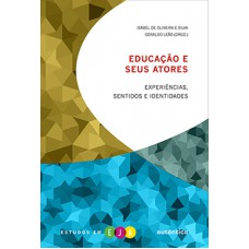 Educação e seus atores Educação e seus atores