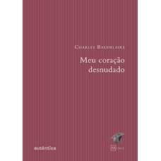 Meu coração desnudado Meu coração desnudado