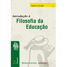 Introdução à filosofia da educação Introdução à filosofia da educação