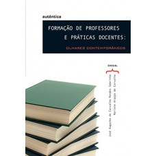 Formação de professores e práticas docentes