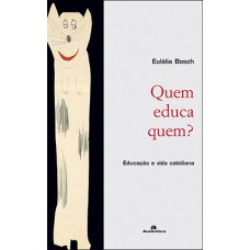 Quem educa quem?