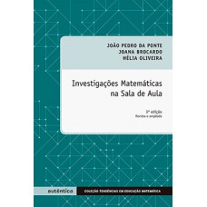 Investigações matemáticas na sala de aula Investigações matemáticas na sala de aula