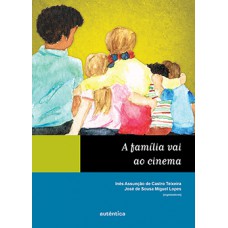 A família vai ao cinema A família vai ao cinema