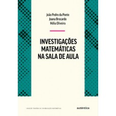 Investigações matemáticas na sala de aula Investigações matemáticas na sala de aula