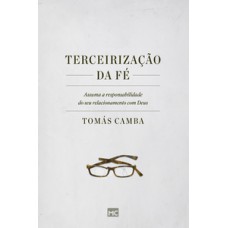 Terceirização da fé Terceirização da fé