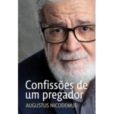 Confissões de um pregador Confissões de um pregador