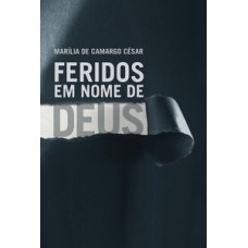 Feridos em nome de deus