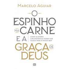 O espinho na carne e a graça de deus