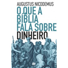 O que a bíblia fala sobre dinheiro