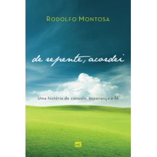 De repente, acordei De repente, acordei