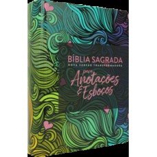 Bíblia sagrada nova versão transformadora: para anotações e esboços - multicores