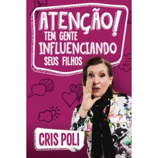 Atenção! tem gente influenciando seus filhos