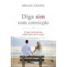 Diga sim com convicção Diga sim com convicção