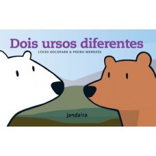 Dois ursos diferentes Dois ursos diferentes