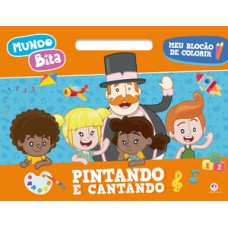 Mundo Bita - Pintando e cantando Mundo Bita - Pintando e cantando