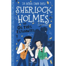 Sherlock Holmes ilustrado - Os três estudantes Sherlock Holmes ilustrado - Os três estudantes