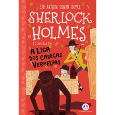 Sherlock Holmes ilustrado - A liga dos cabeças vermelhas Sherlock Holmes ilustrado - A liga dos cabeças vermelhas