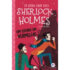 Sherlock Holmes ilustrado - Um estudo em vermelho Sherlock Holmes ilustrado - Um estudo em vermelho