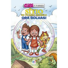 Sítio do Picapau Amarelo - Ora bolhas!