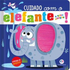 Cuidado com o elefante e seus amigos!