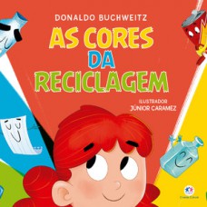 As cores da reciclagem As cores da reciclagem