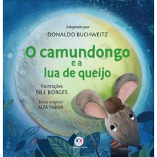 O camundongo e a lua de queijo O camundongo e a lua de queijo