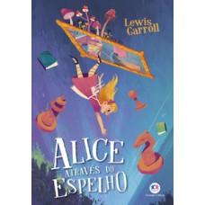 Alice através do espelho Alice através do espelho