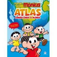 Turma da Mônica - Atlas - Conhecendo o Mundo Turma da Mônica - Atlas - Conhecendo o Mundo