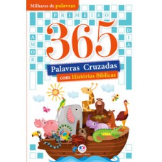 365 - Palavras Cruzadas - Com Histórias Bíblicas 365 - Palavras Cruzadas - Com Histórias Bíblicas