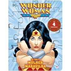 Mulher Maravilha - Eu sou a Mulher Maravilha! Mulher Maravilha - Eu sou a Mulher Maravilha!